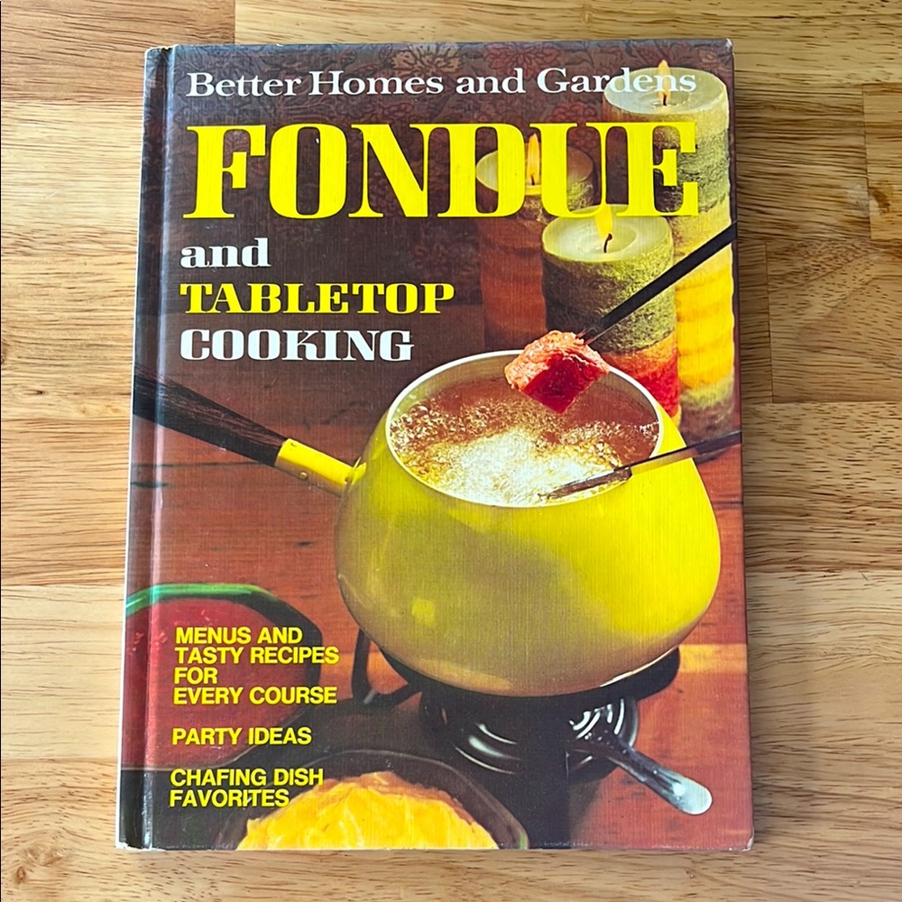 1970 Better Homes and Gardens FONDUE & tabletop cook book